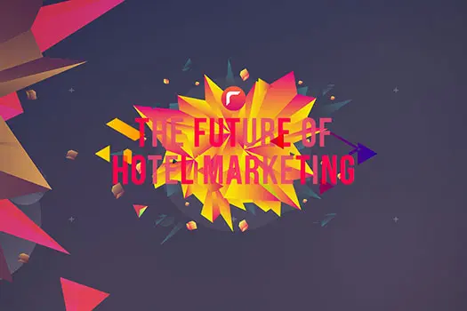 The Future of Hotel Marketing